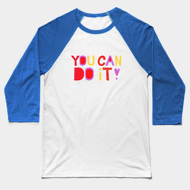 You can do it Baseball T-Shirt by BEEwear